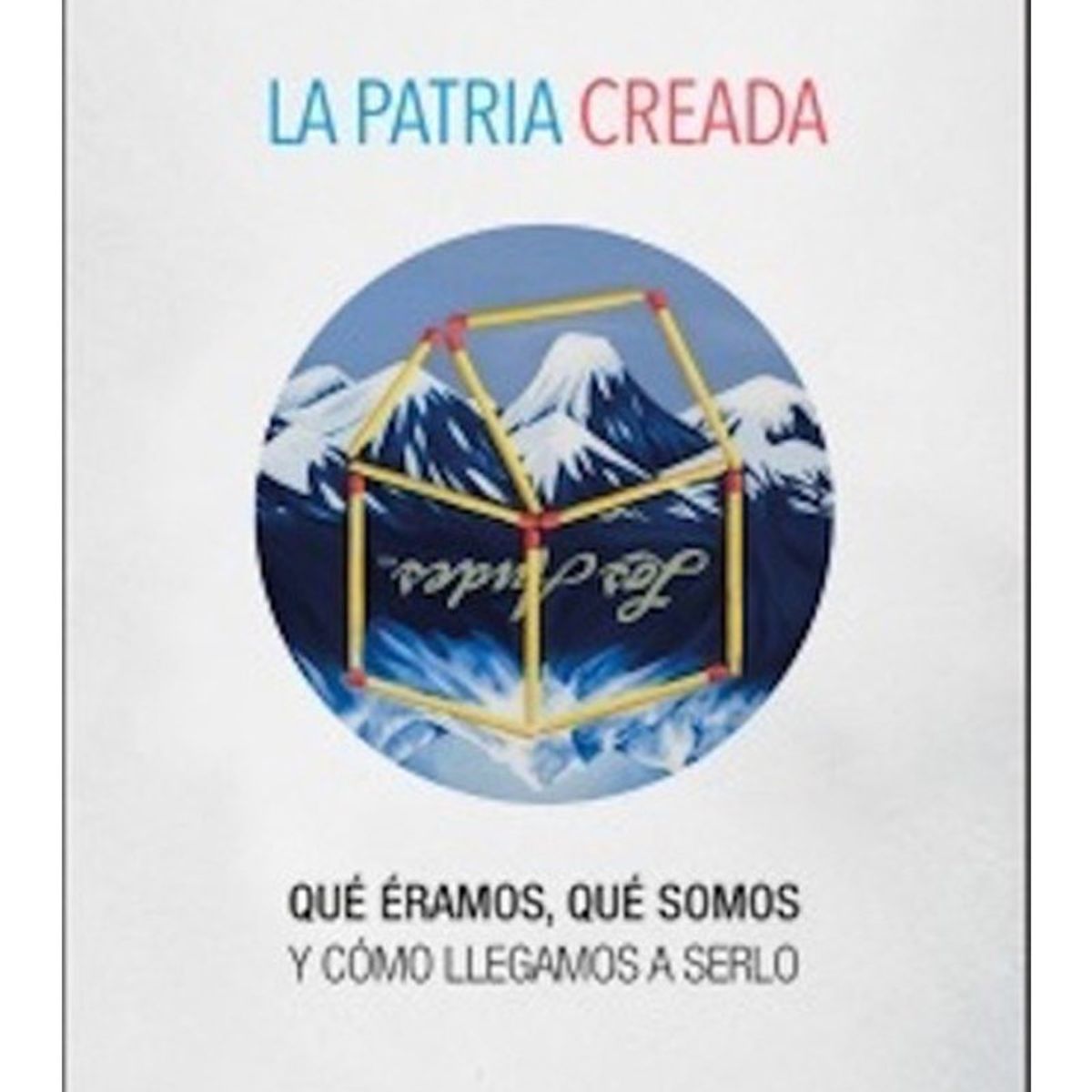TOP10BOOKS - LIBRO La Patria Creada - La Patria Creada