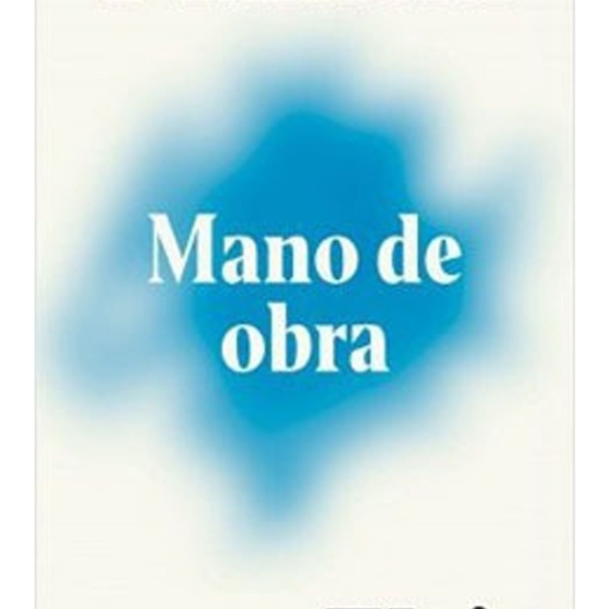 TOP10BOOKS - LIBRO Mano De Obra - Mano De Obra