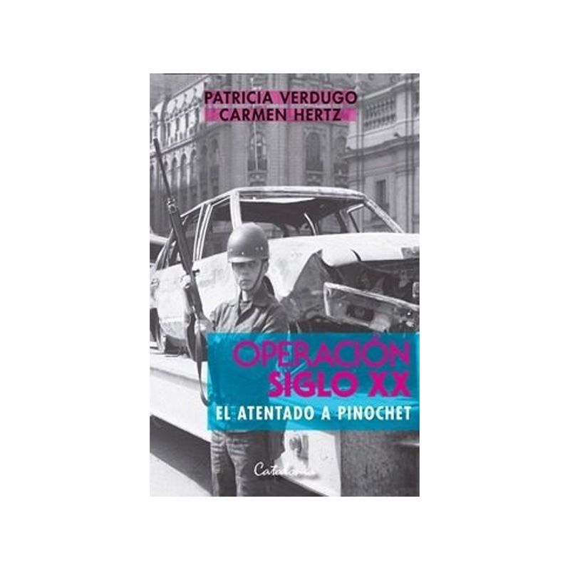 TOP10BOOKS - Libro OPERACION SIGLO XX. EL ATENTADO A PINOCHET