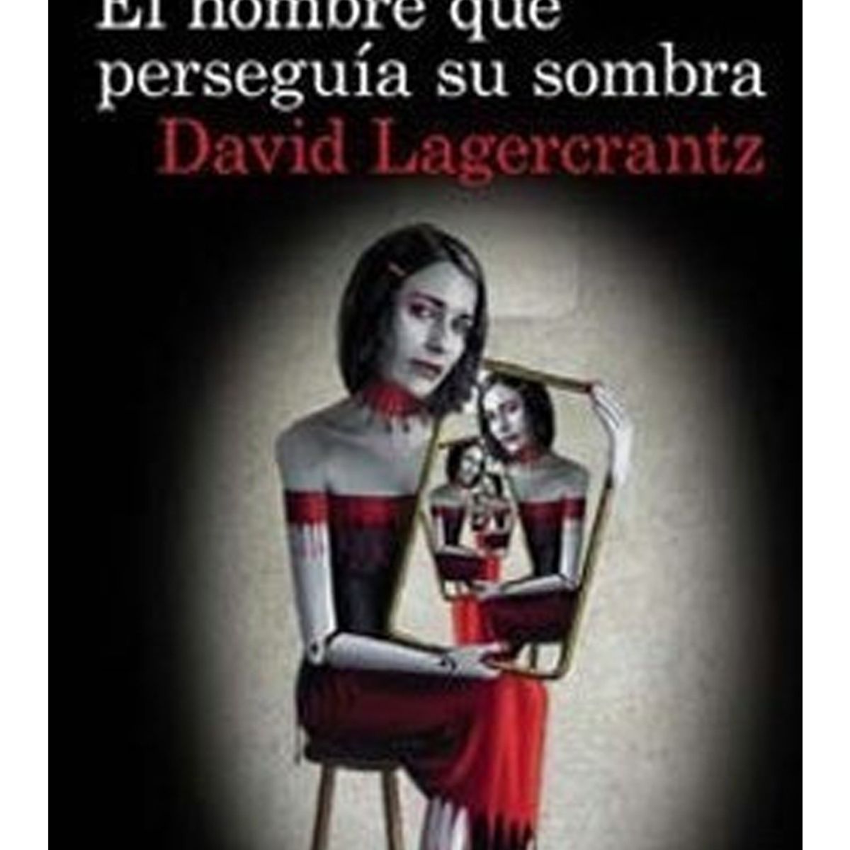 TOP10BOOKS - LIBRO El Hombre Que Perseguía Su Sombra - El Hombre Que Perseguía Su Sombra