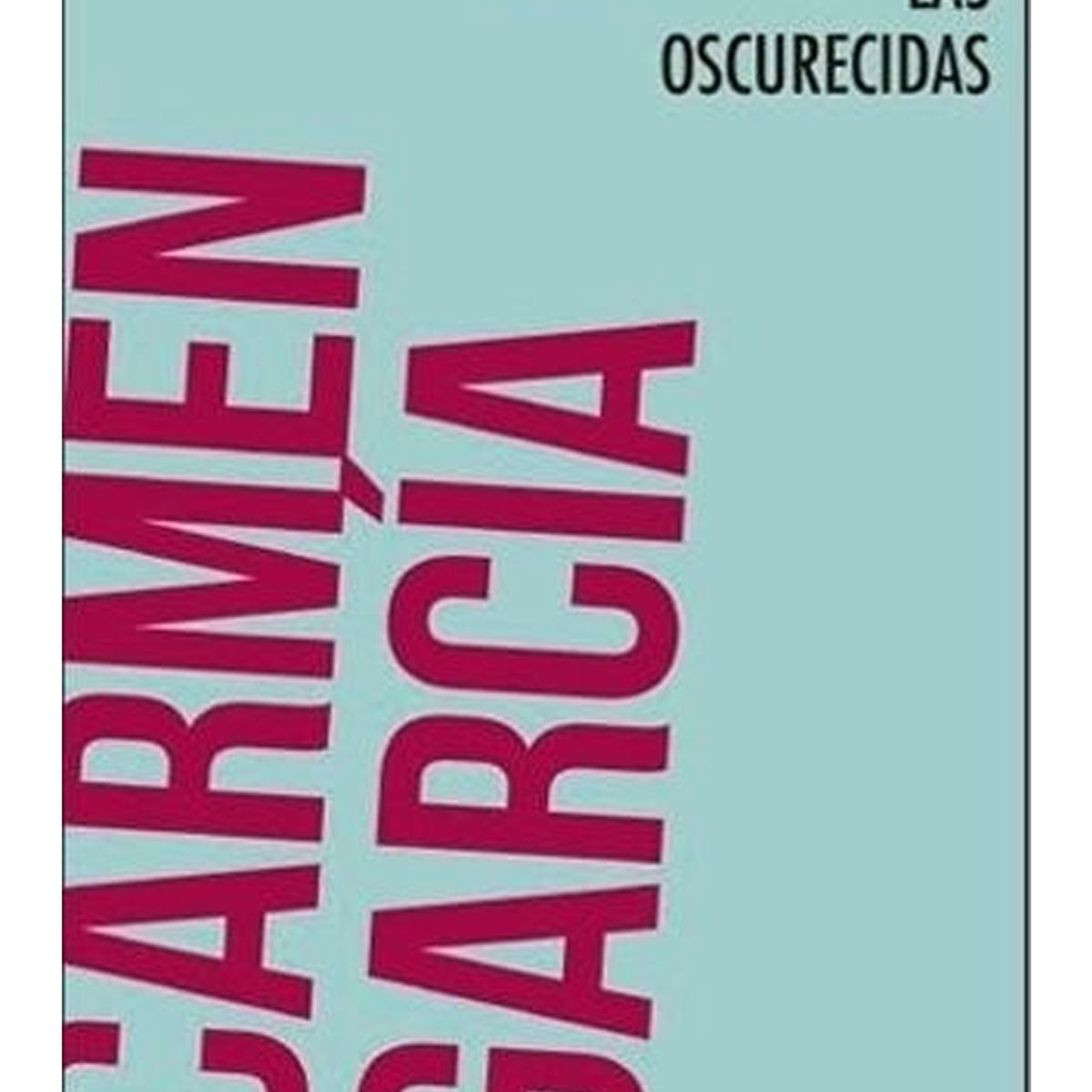 TOP10BOOKS - LIBRO Las Oscurecidas - Las Oscurecidas