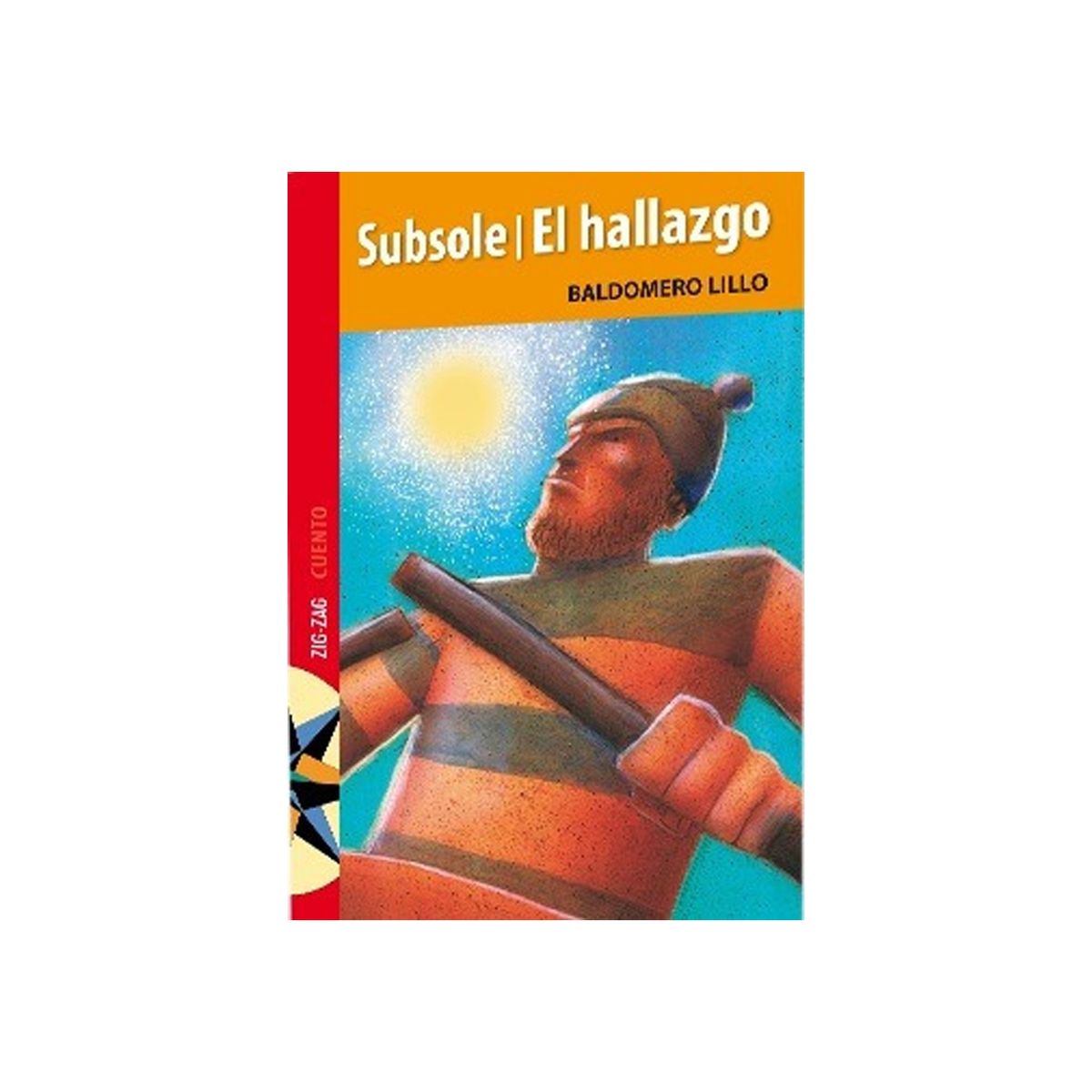 TOP10BOOKS - LIBRO SUB SOLE - EL HALLAZGO / BALDOMERO LILLO / ZIGZAG