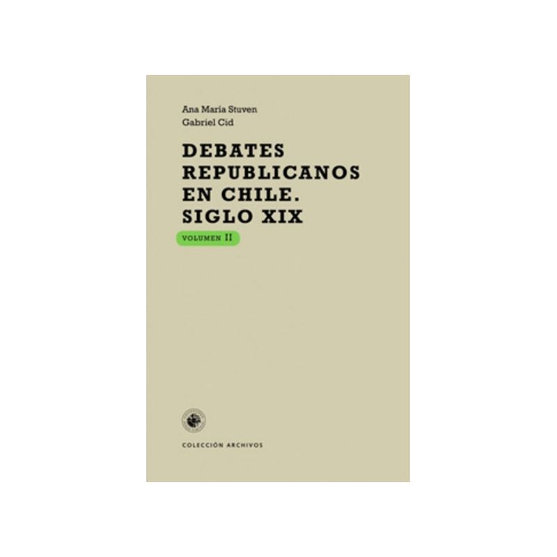 TOP10BOOKS - Libro DEBATES REPUBLICANOS EN CHILE - SIGLO XIX, VOLUMEN II