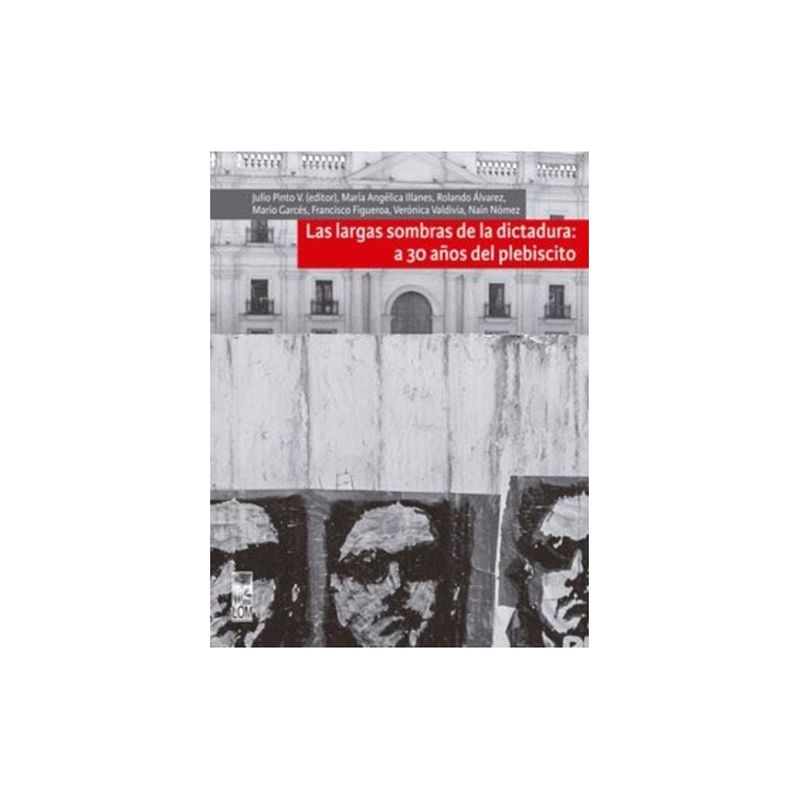 TOP10BOOKS - Libro LAS LARGAS SOMBRAS DE LA DICTADURA: A 30 ANOS DEL PLEBISCITO