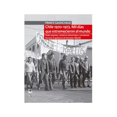 TOP10BOOKS - Libro CHILE 1970-1973. MIL DIAS QUE ESTREMECIERON AL MUNDO