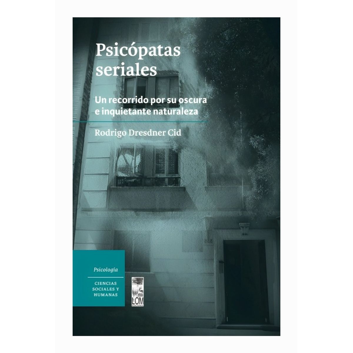 TOP10BOOKS - LIBRO Psicópatas Seriales. Un Recorrido Por Su Oscura E Inquietante Naturaleza