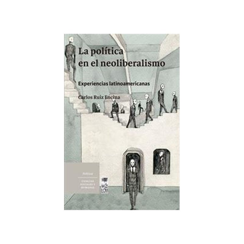 TOP10BOOKS - Libro LA POLITICA EN EL NEOLIBERALISMO
