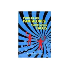 TOP10BOOKS - LIBRO Ponte En Sus Pantalones, Súbete A Sus Tacos