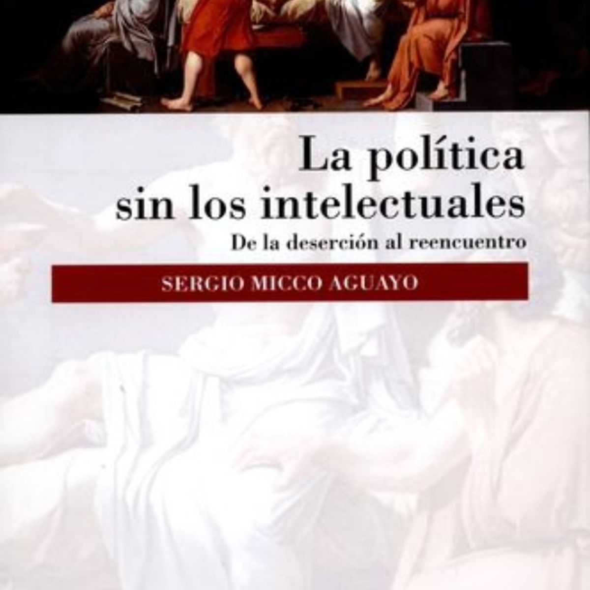 TOP10BOOKS - LIBRO La Política s i n Los Intelectuales - La Política s i n Los Intelectuales