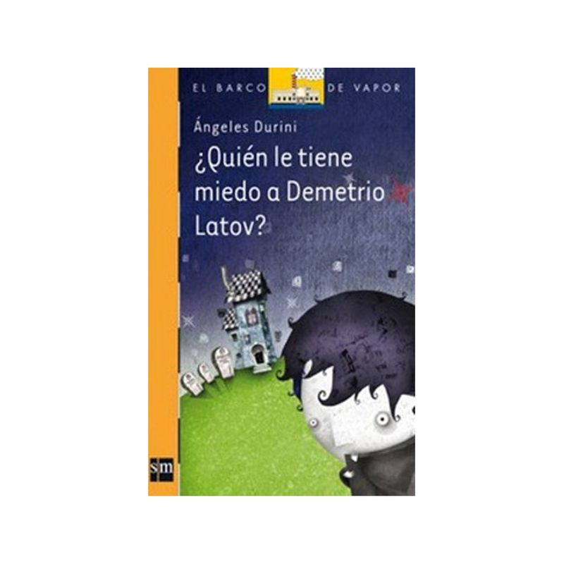 TOP10BOOKS - TEXTO ¿QUIEN LE TIENE MIEDO A DEMETRIO LATOV? / ANGELES DURINI / EDICIONES SM