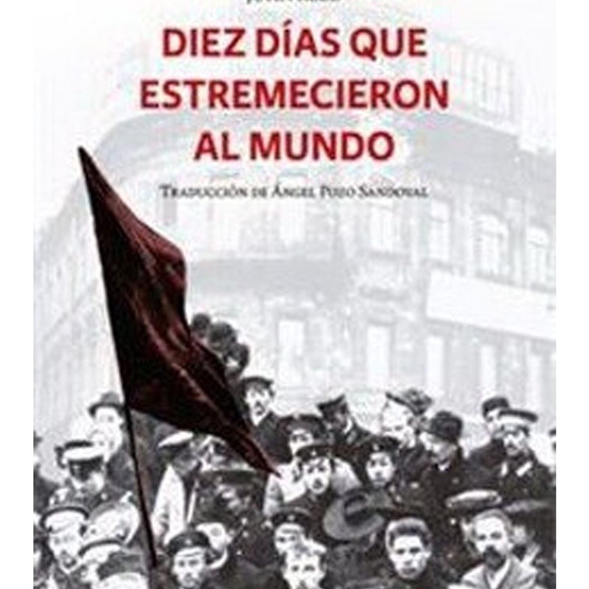 TOP10BOOKS - LIBRO Diez Días Que Estremecieron Al Mundo