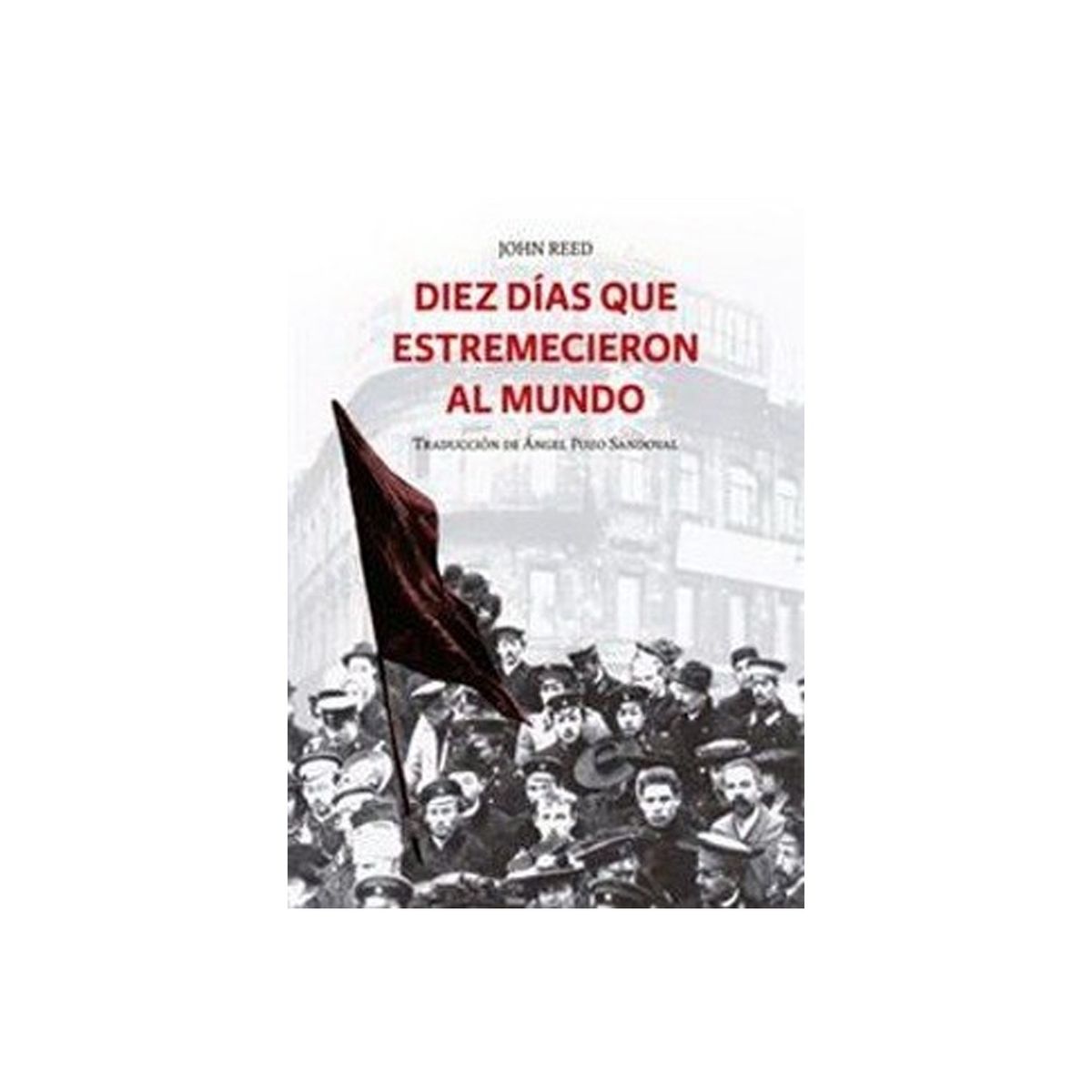 TOP10BOOKS - LIBRO Diez Días Que Estremecieron Al Mundo