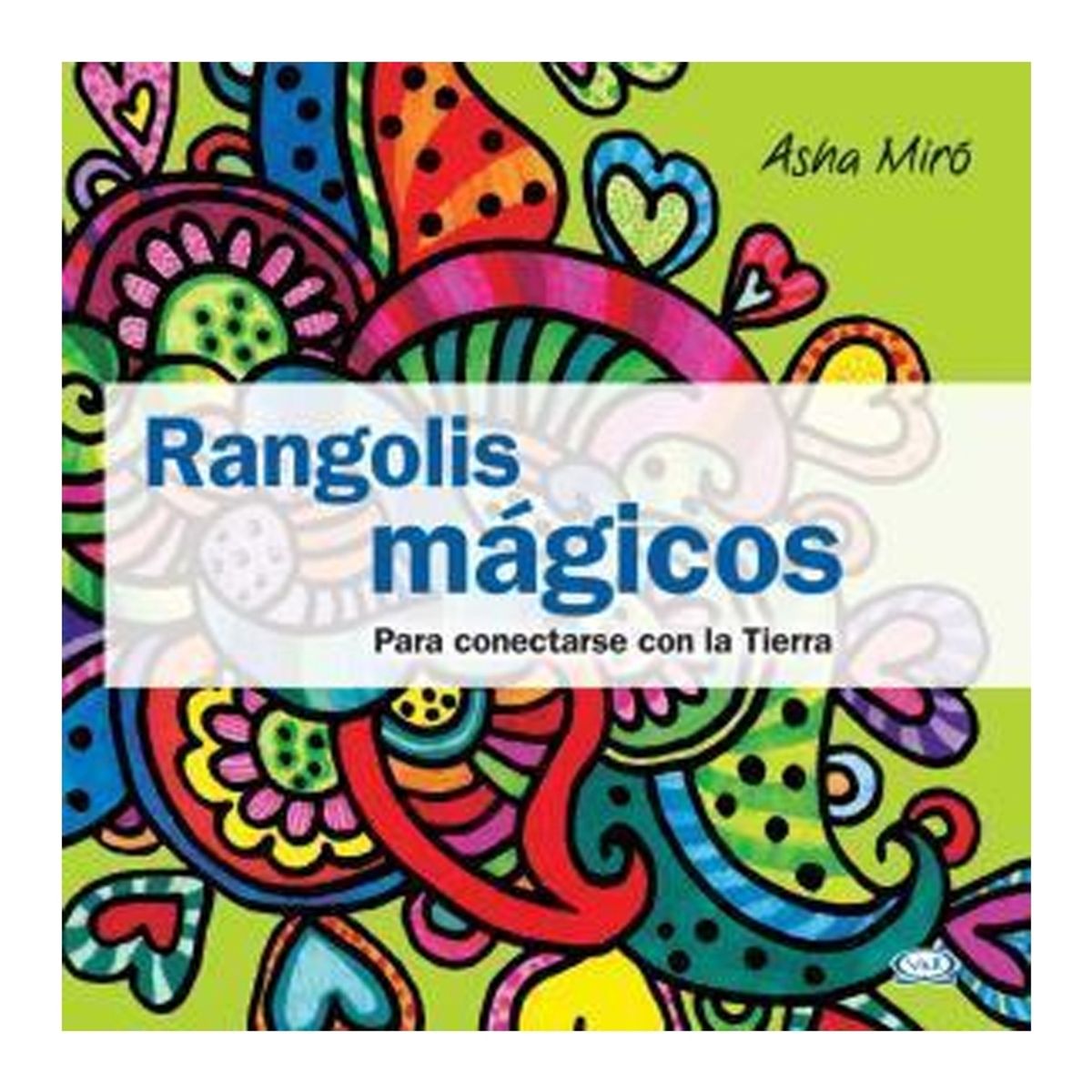 TOP10BOOKS - LIBRO Rangolis Mágicos. Mandalas Para Conectarse Con La Tierra