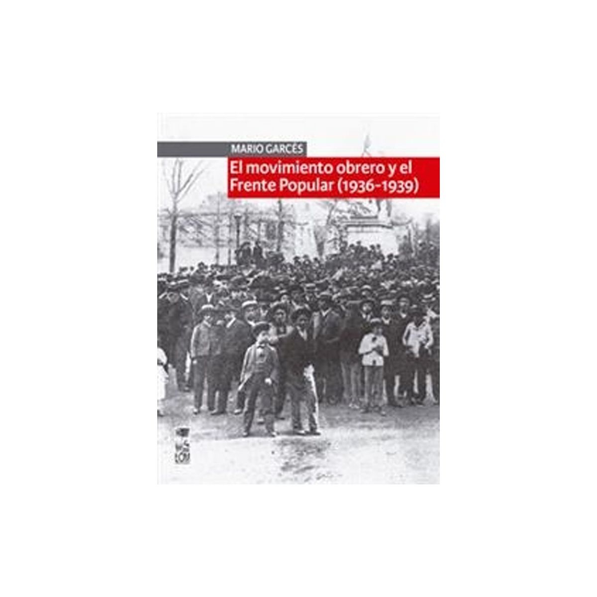 TOP10BOOKS - LIBRO El Movimiento Obrero Y El Frente Popular (canales oficiales)