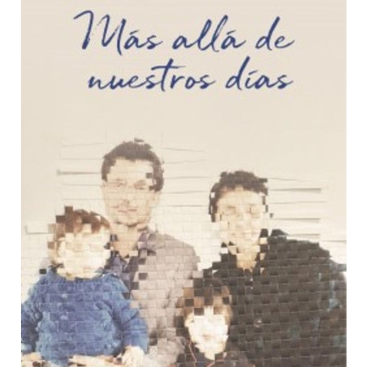 TOP10BOOKS - LIBRO Mas Alla De Nuestros Días - Mas Alla De Nuestros Días