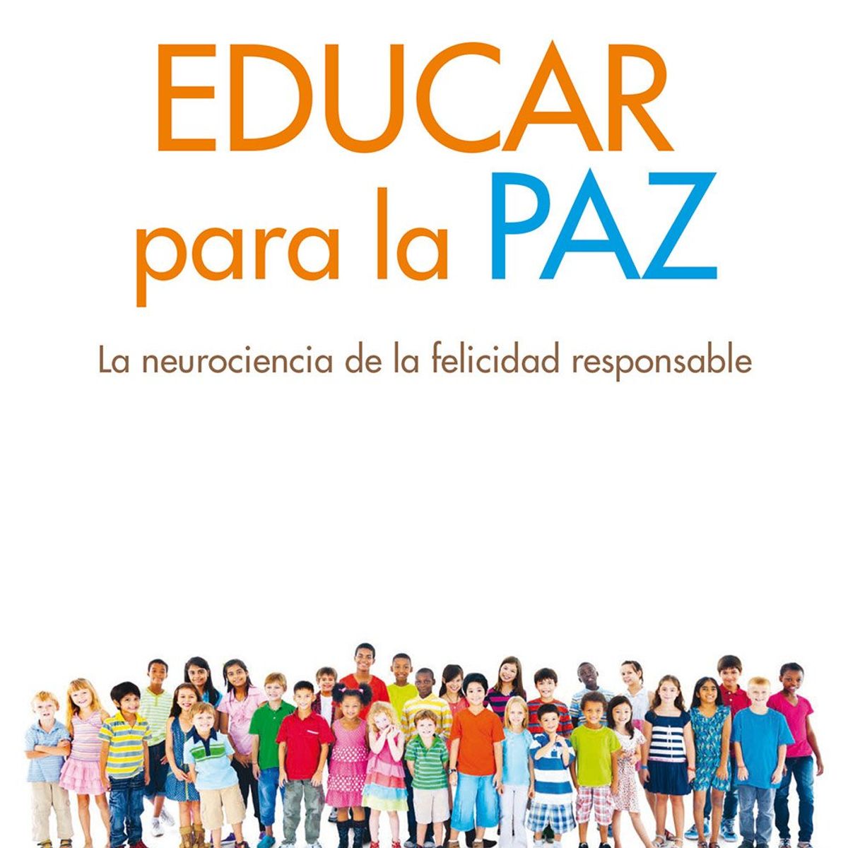 TOP10BOOKS - LIBRO Educar Para La Paz (neurociencia De Felicidad)