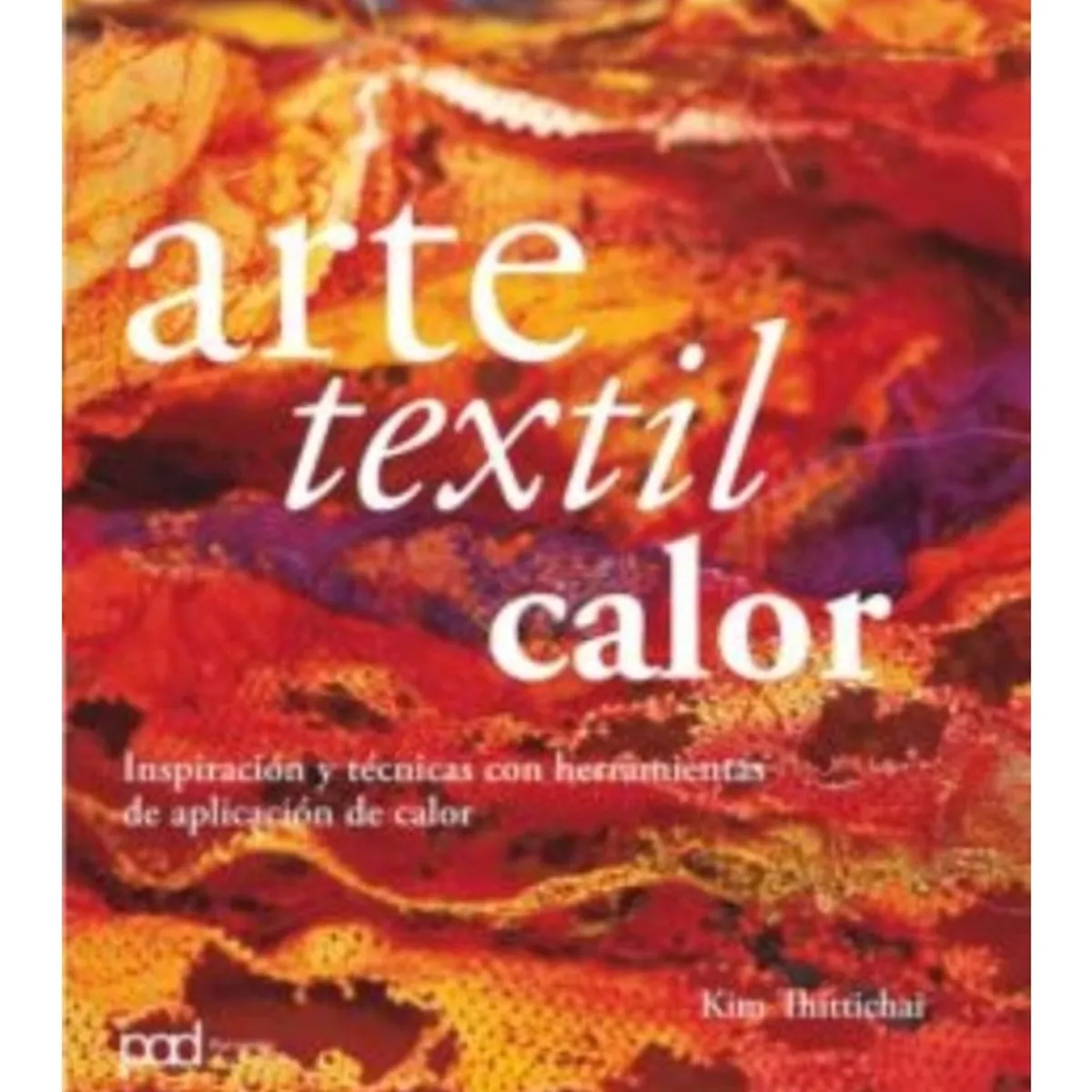 TOP10BOOKS - LIBRO Arte Textil Calor - Arte Textil Calor