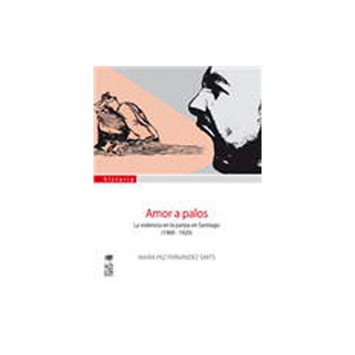 TOP10BOOKS - LIBRO Amor A Palos. La Violencia En La Pareja En Santiago canales oficiales