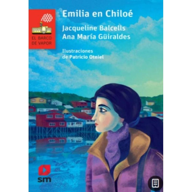 TOP10BOOKS - LIBRO EMILIA EN CHILOE / JACQUELINE BALCELLS -ANA MARIA GUIRALDES / EDICIONES S
