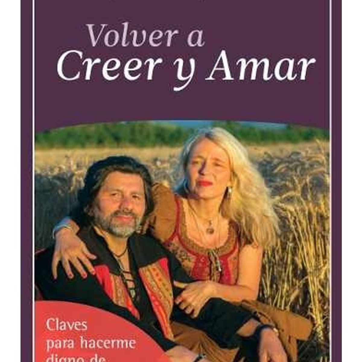 TOP10BOOKS - LIBRO Volver A Creer Y Amar - Volver A Creer Y Amar