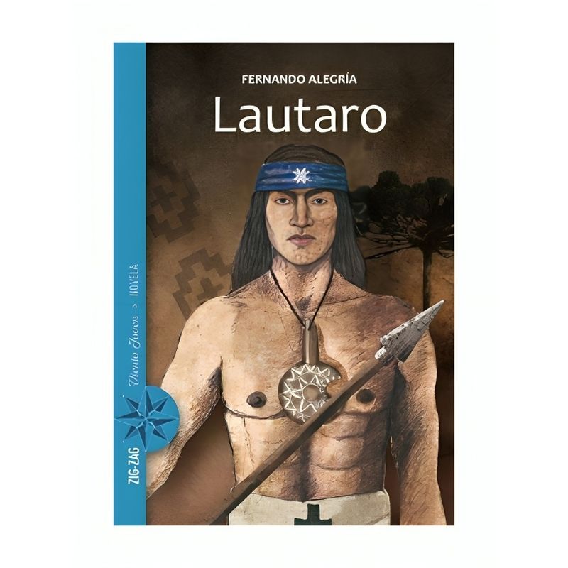 TOP10BOOKS - LIBRO LAUTARO, JOVEN LIBERTADOR DE ARAUCO / FERNANDO ALEGRIA / ZIG ZAG