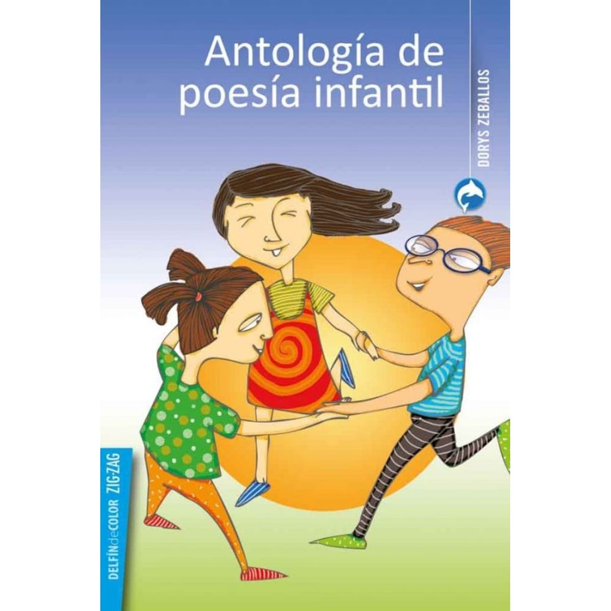 TOP10BOOKS - LIBRO ANTOLOGIA DE POESIA INFANTIL / DORYS CEBALLOS / ZIG ZAG