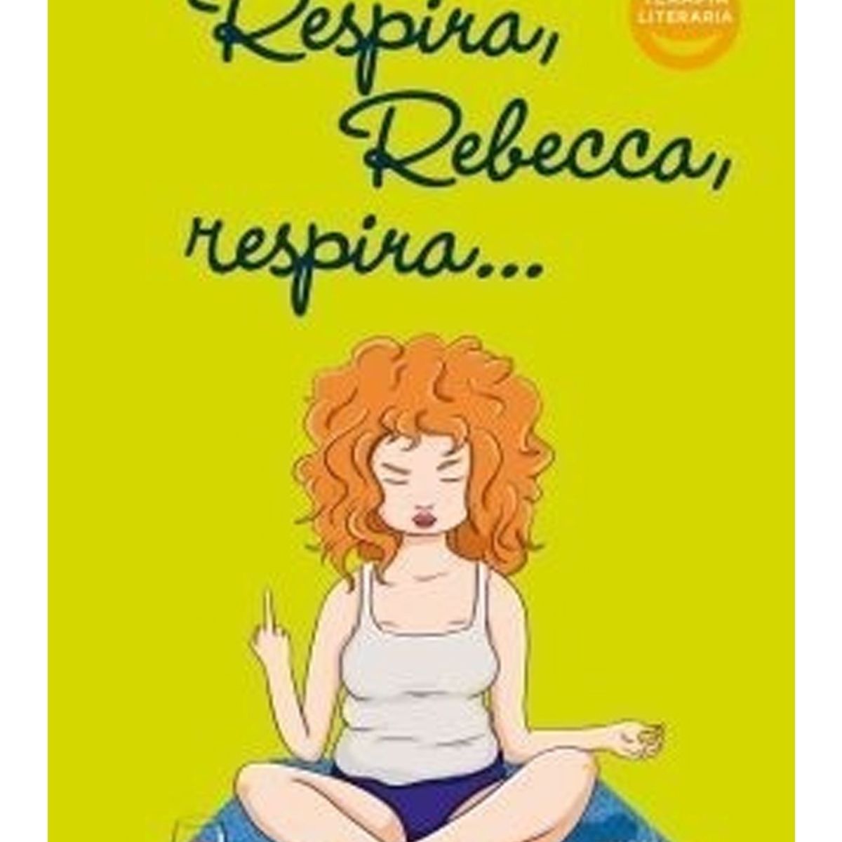 TOP10BOOKS - Libro RESPIRA, REBECA, RESPIRA...