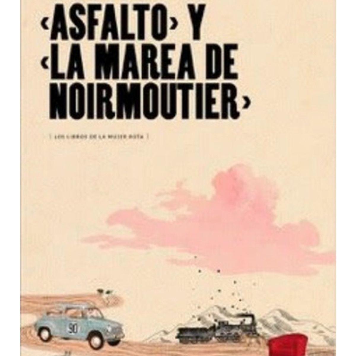 TOP10BOOKS - LIBRO Asfalto Y La Marea De Noirmoutier - Asfalto Y La Marea De Noirmoutier
