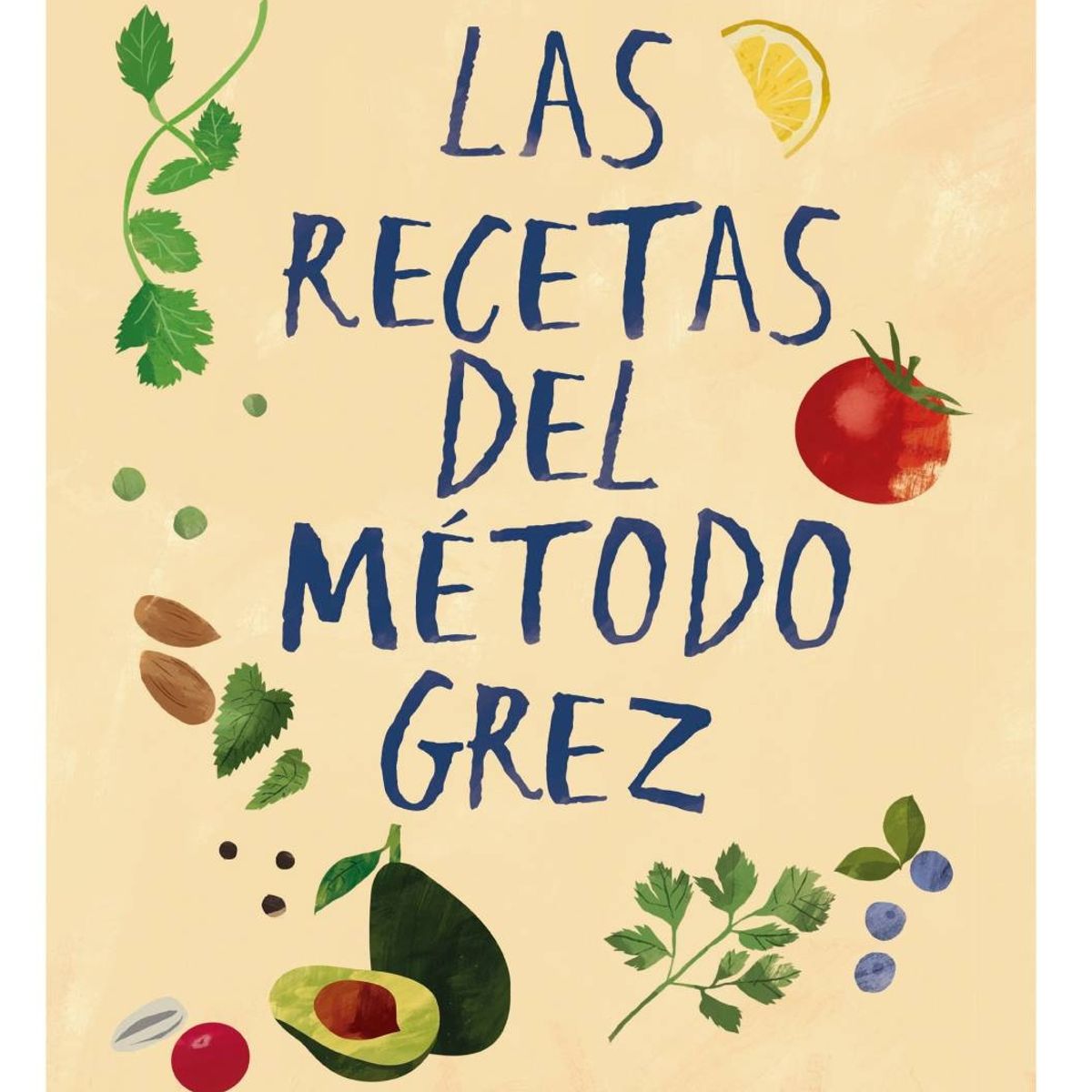 TOP10BOOKS - LIBRO Las Recetas Del Método Grez - P. GREZ - B. LEISINGER - M. GARCES