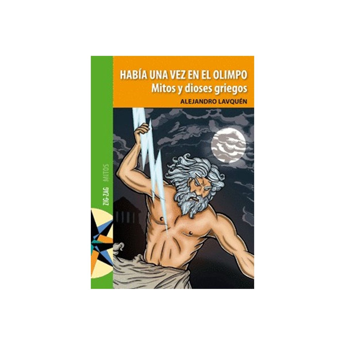 TOP10BOOKS - LIBRO HABIA UNA VEZ EN EL OLIMPO / ALEJANDRO LAVQUEN / ZIG ZAG