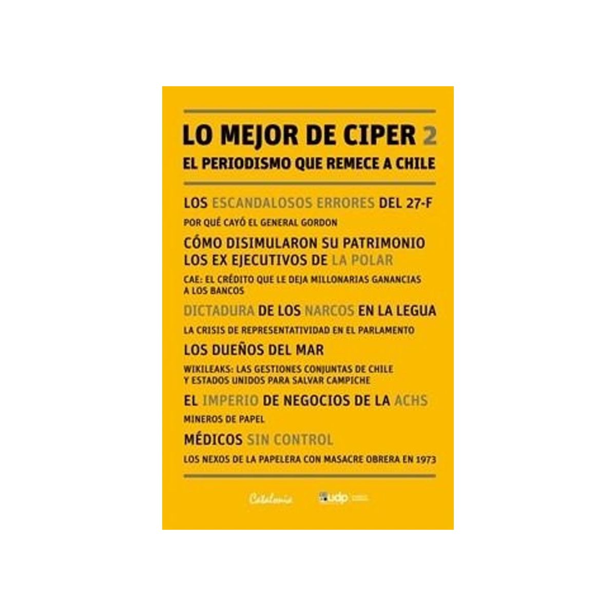 TOP10BOOKS - LIBRO Lo Mejor De Ciper 2. El Periodismo Que Remece A Chile