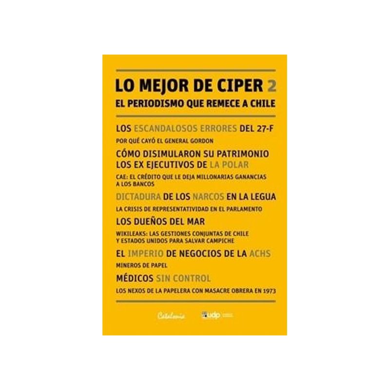 TOP10BOOKS - Libro LO MEJOR DE CIPER 2. EL PERIODISMO QUE REMECE A CHILE