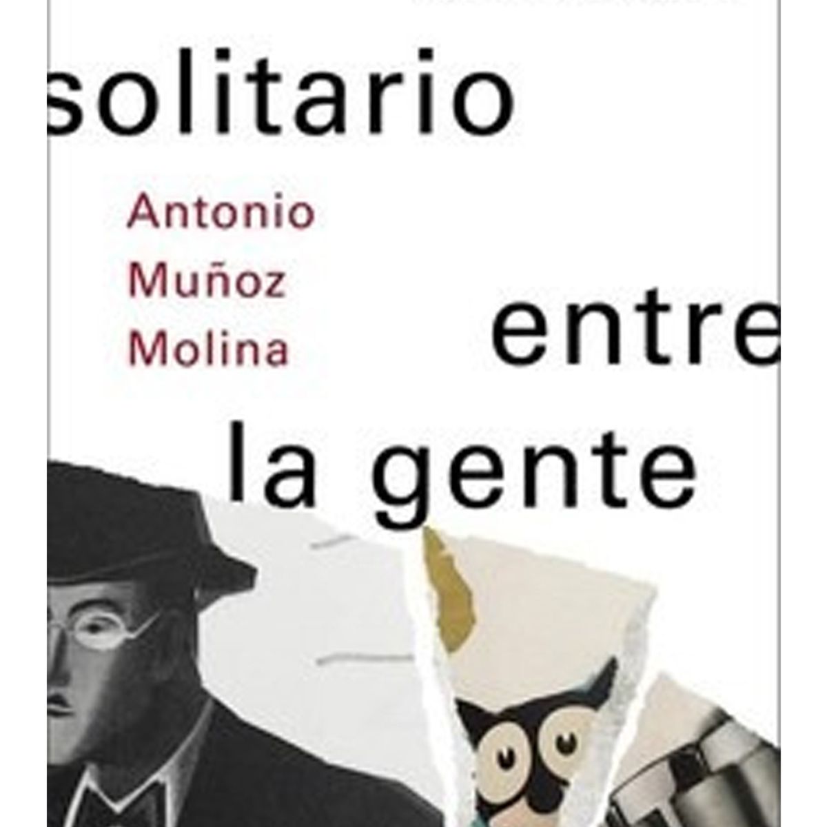 TOP10BOOKS - LIBRO Un Andar Solitario Entre La Gente - Un Andar Solitario Entre La Gente