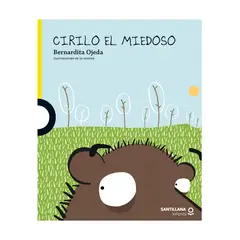 TOP10BOOKS - LIBRO CIRILO EL MIEDOSO / BERNARDITA OJEDA / SANTILLANA INFANTIL