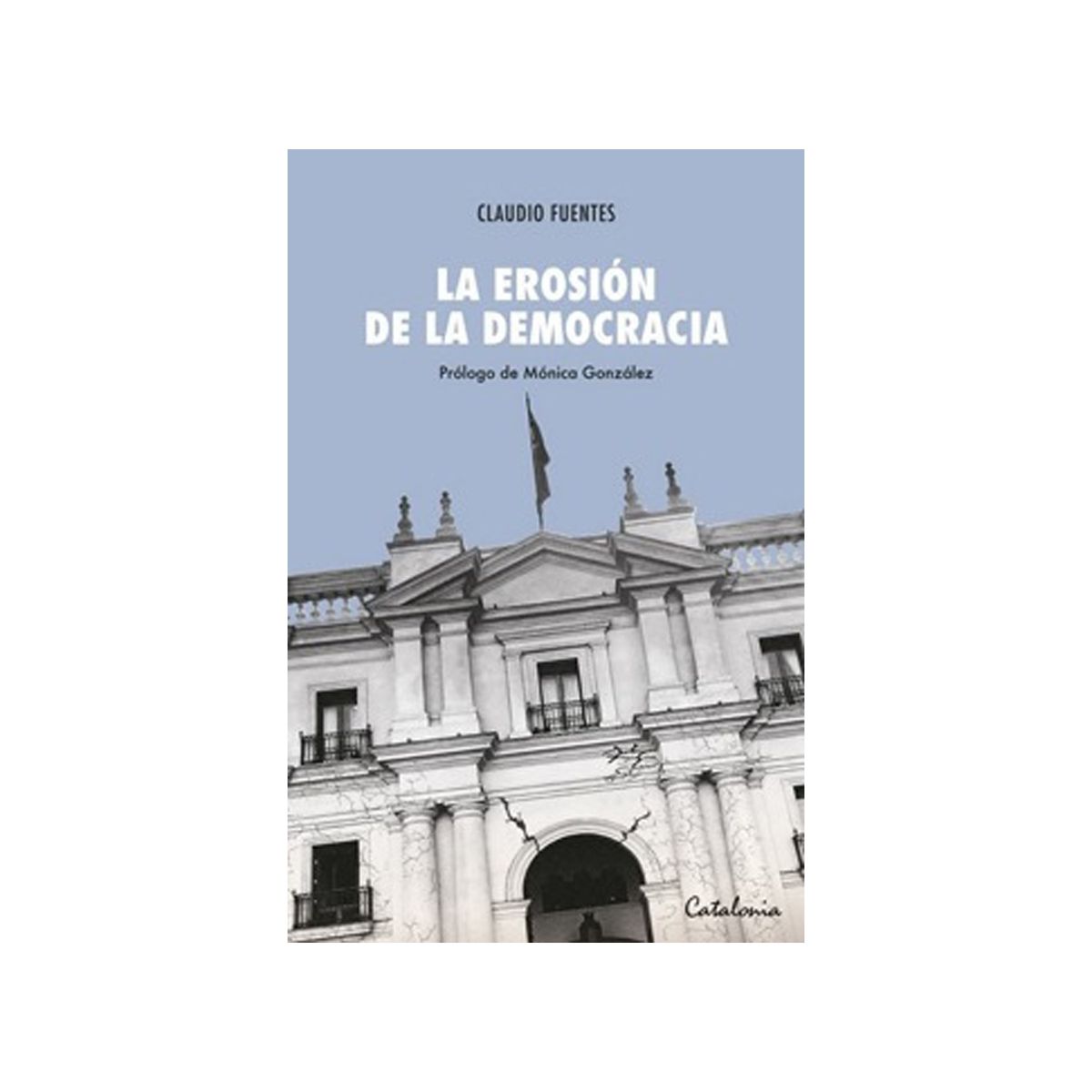 TOP10BOOKS - LIBRO La Erosión De La Democracia - La Erosión De La Democracia