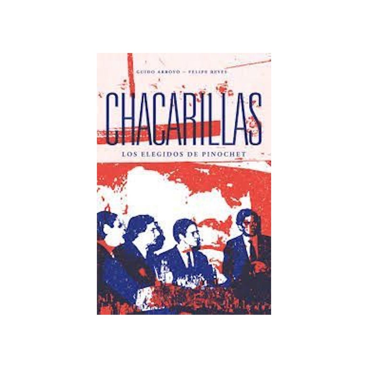 TOP10BOOKS - LIBRO Chacarillas. Los Elegidos De Pinochet