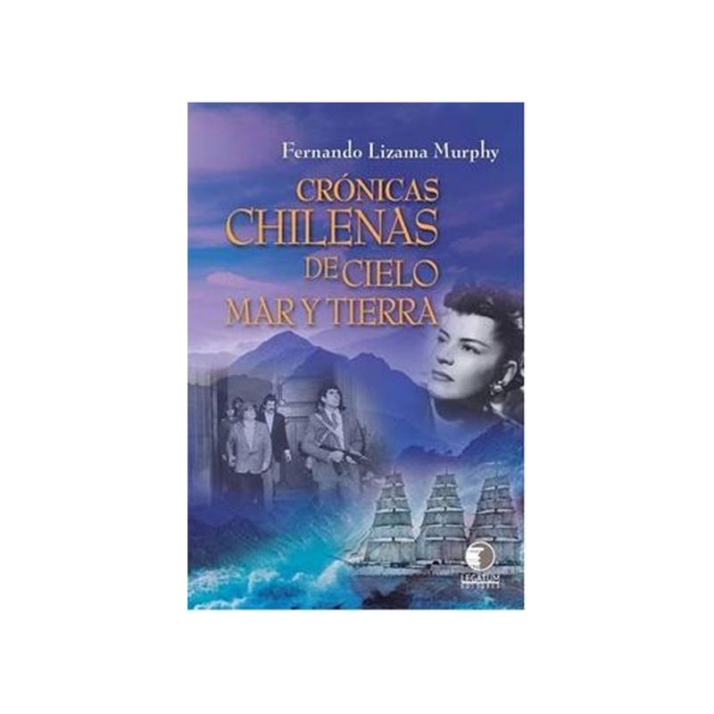 TOP10BOOKS - Libro Libro Crónicas Chilenas De Cielo, Mar Y Tierra -250-