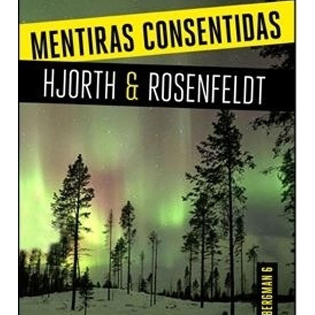 TOP10BOOKS - LIBRO Mentiras Consentidas (serie Bergman 6)