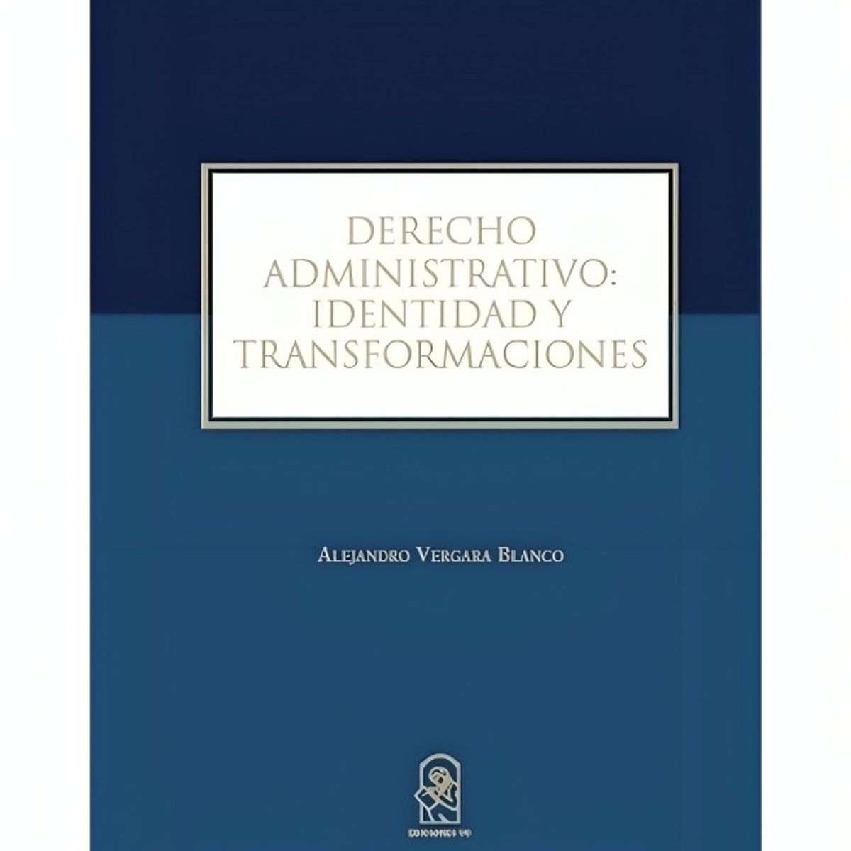 TOP10BOOKS - LIBRO Derecho Administrativo: i d en t i d a d Y Transformaciones