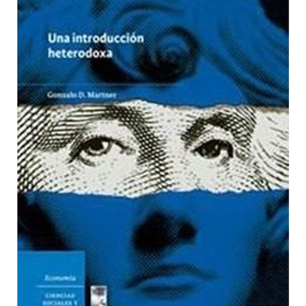 TOP10BOOKS - LIBRO Economia: Una Introduccion Heterodoxa