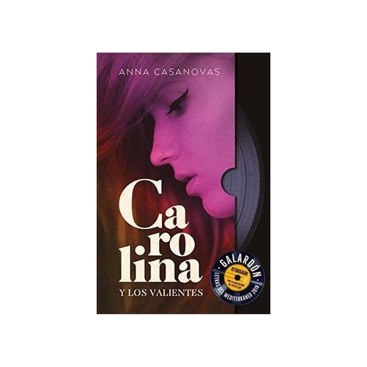 TOP10BOOKS - LIBRO Carolina Y Los Valientes - ANNA CASANOVAS