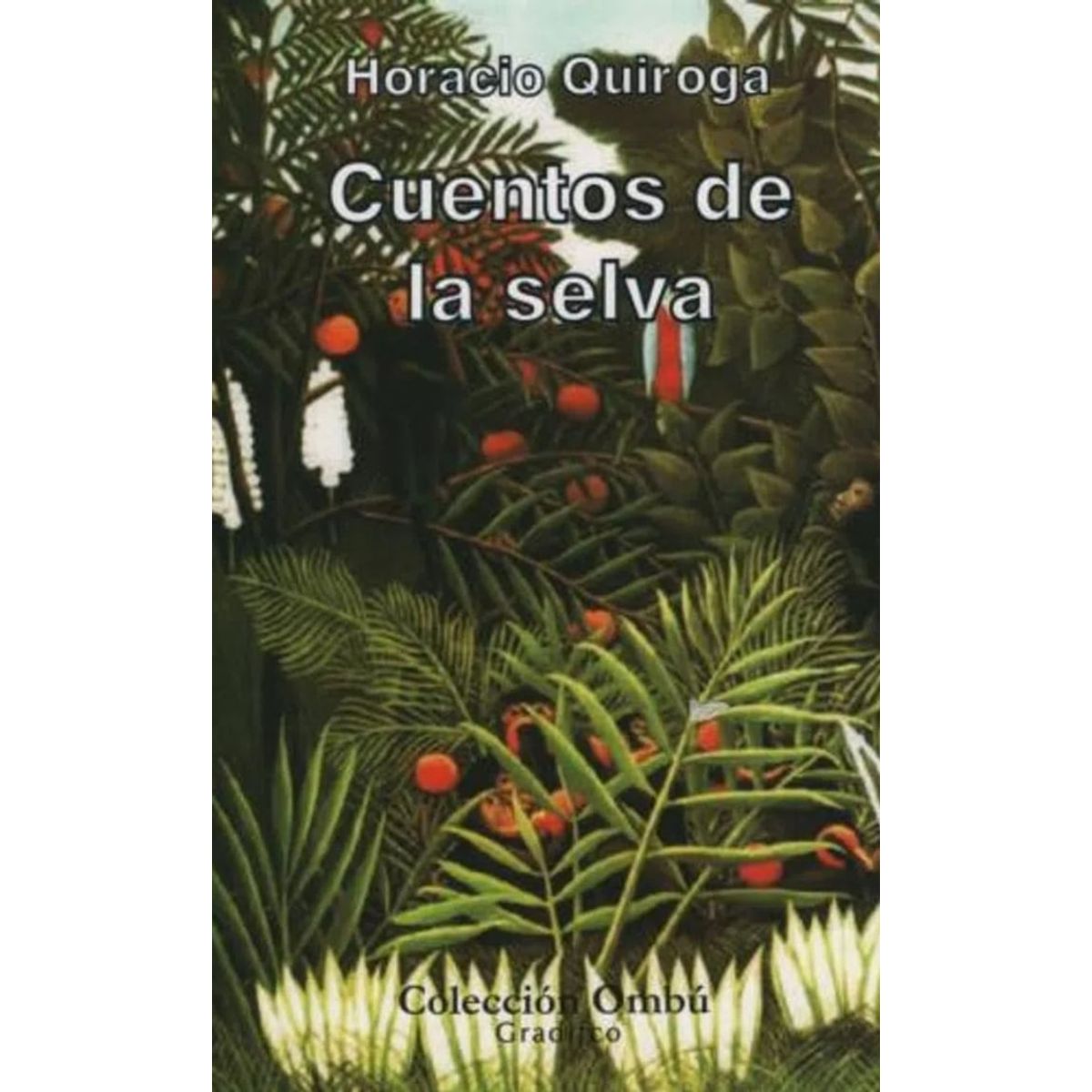 TOP10BOOKS - LIBRO Cuentos De La Selva - Horacio Quiroga