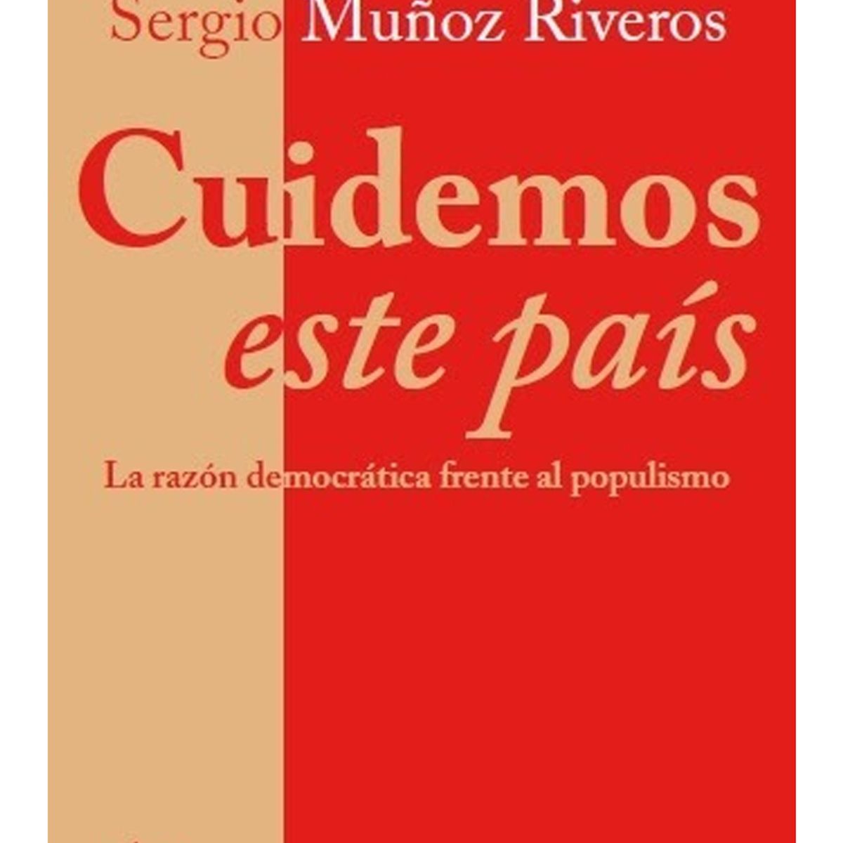 TOP10BOOKS - LIBRO Cuidemos Este País: La Razón Democrática Frente Al Populismo