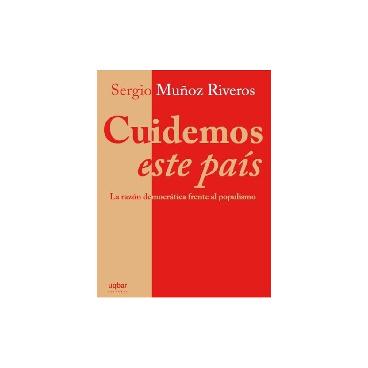TOP10BOOKS - LIBRO Cuidemos Este País: La Razón Democrática Frente Al Populismo