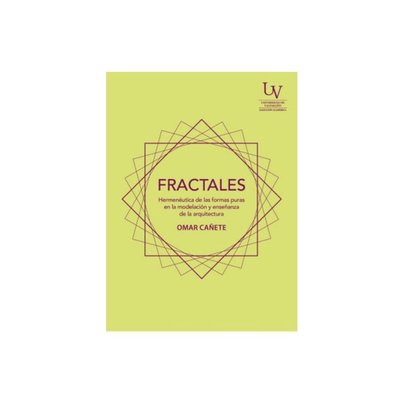 TOP10BOOKS - LIBRO FRACTALES HERMENEUTICA DE LAS FORMAS PURAS EN LA MODELACION Y ENSENANZA D