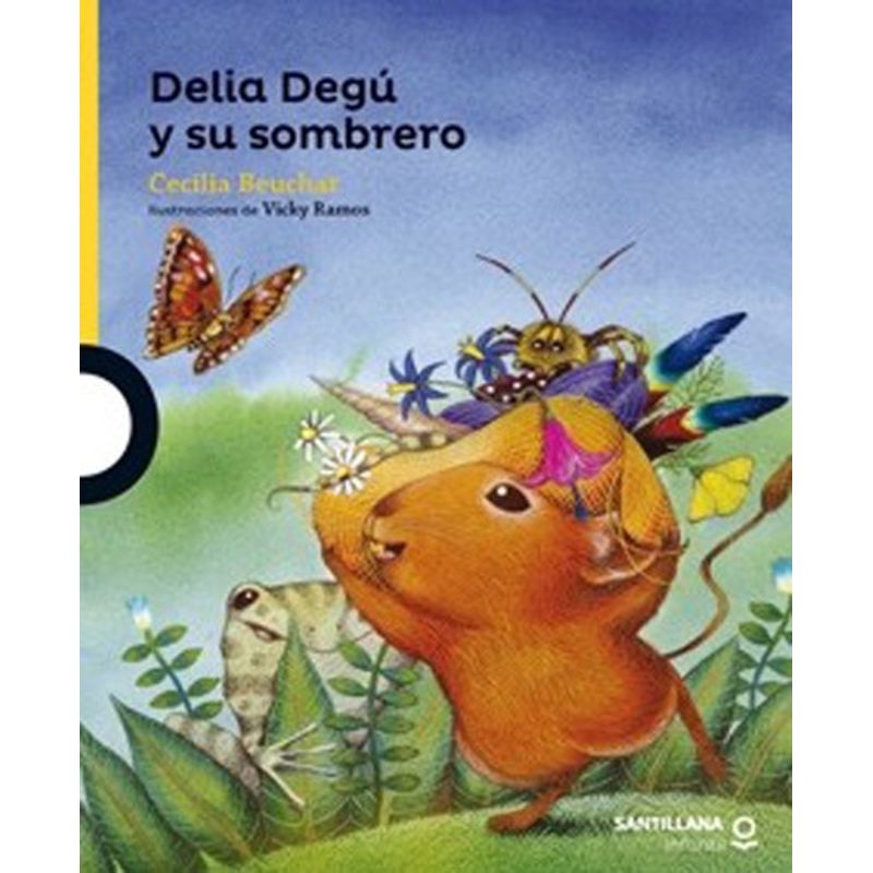 TOP10BOOKS - LIBRO DELIA DEGU Y SU SOMBRERO / CECILIA BEUCHAT / SANTILLANA