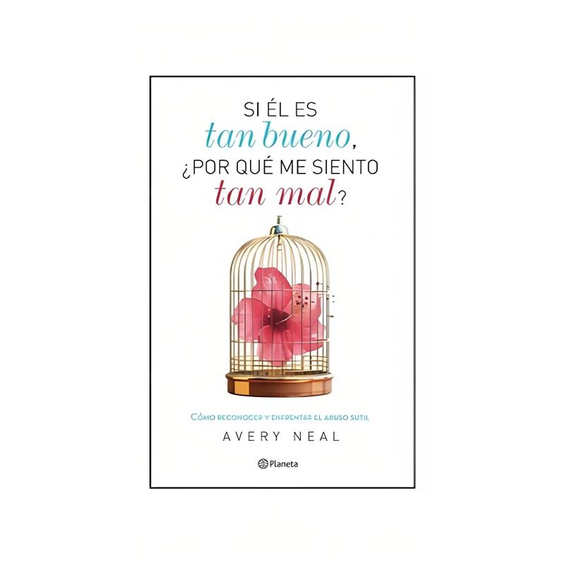 TOP10BOOKS - Libro SI EL ES TAN BUENO, ¿POR QUE ME SIENTO TAN MAL?
