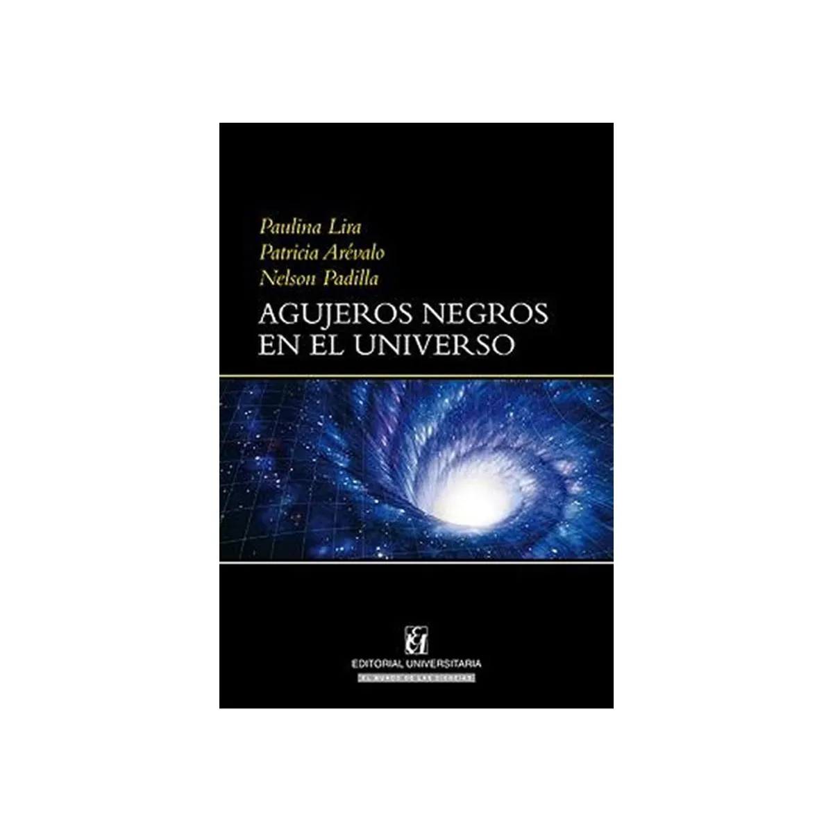 TOP10BOOKS - LIBRO Agujeros Negros En El Universo - JUVENAL HERNANDEZ JAQUE