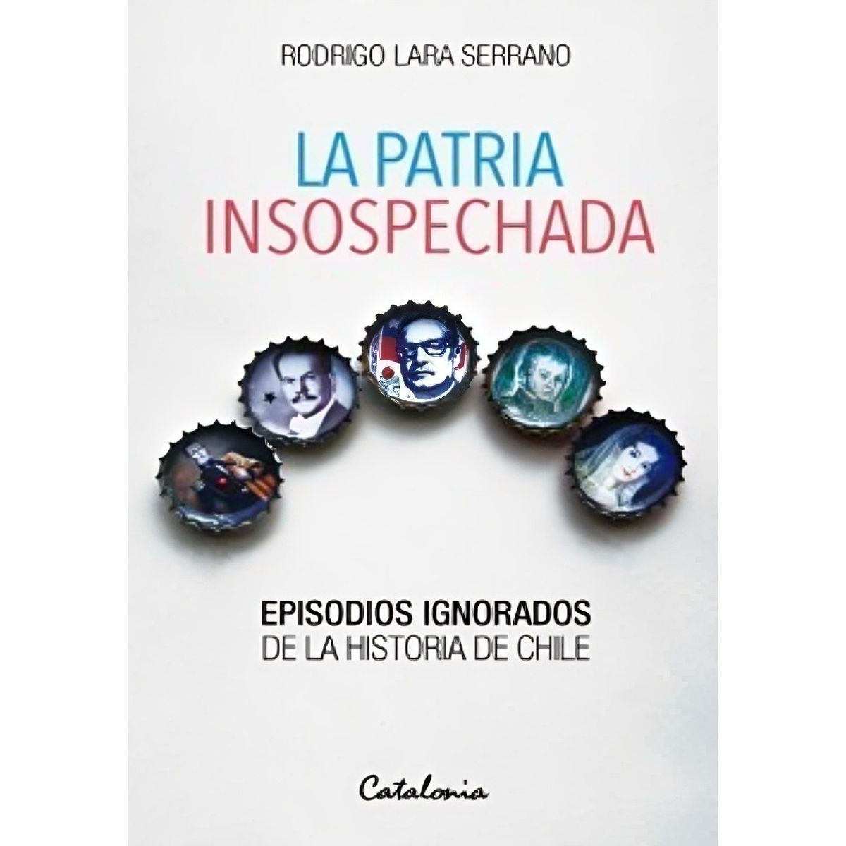 TOP10BOOKS - LIBRO La Patria Insospechada - La Patria Insospechada