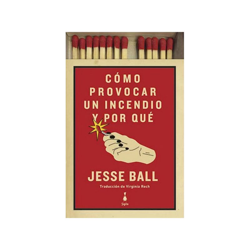 TOP10BOOKS - Libro COMO PROVOCAR UN INCENDIO Y POR QUE